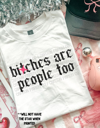 B*tches Are People Too