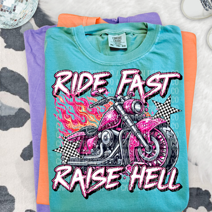 Ride Fast Raise Hell