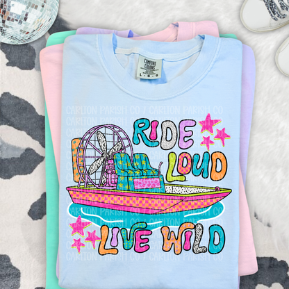 Ride Loud and Live Wild