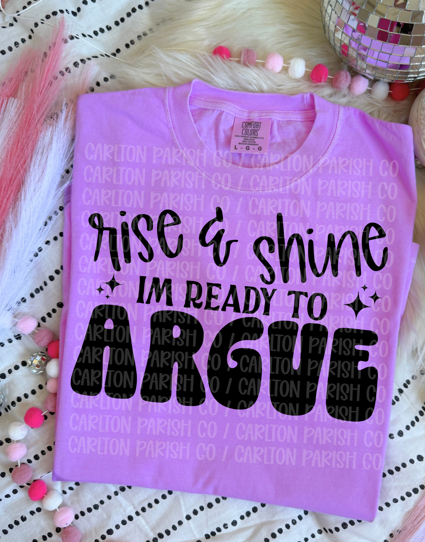Ready to Argue Shirt | Funny Morning Graphic Tee