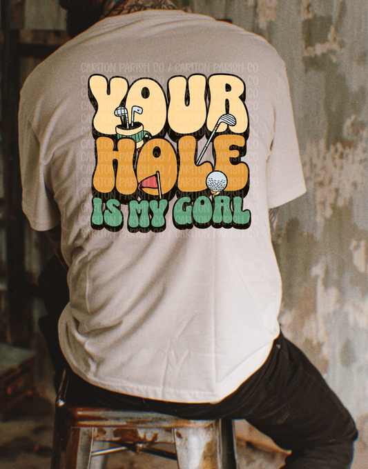 Your Hole Is My Goal
