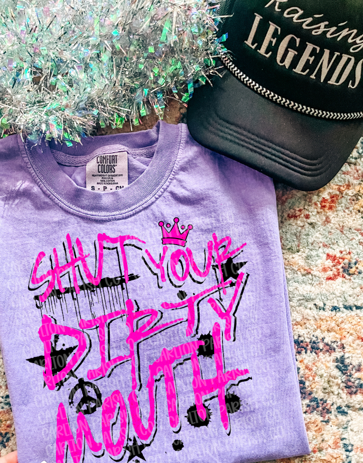 Shut Your Dirty Mouth