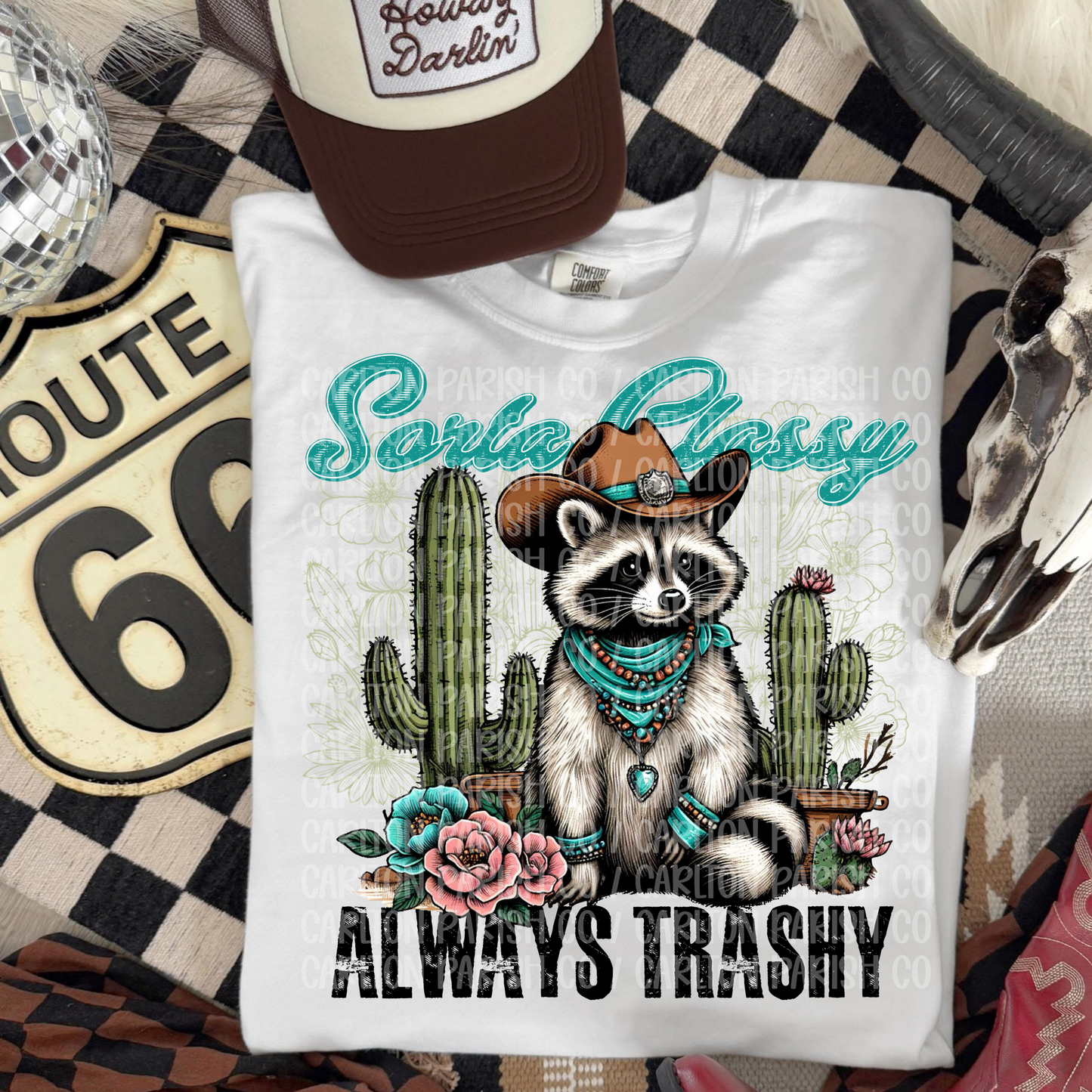 Sorta Classy Always Trashy