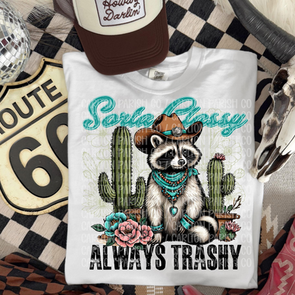 Sorta Classy Always Trashy
