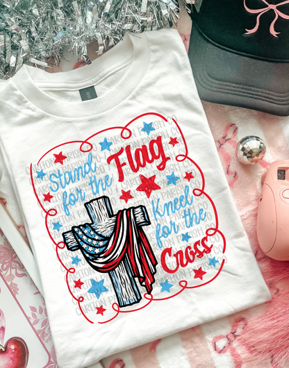 Stand for the Flag Kneel for the Cross