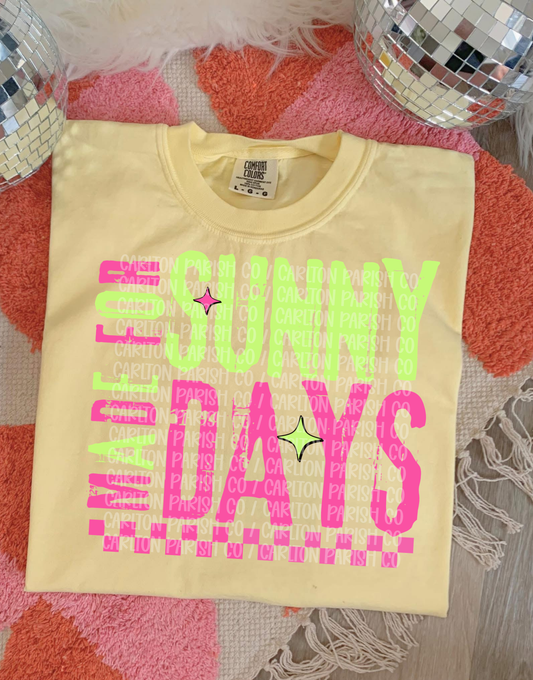 Made for Sunny Days Neon