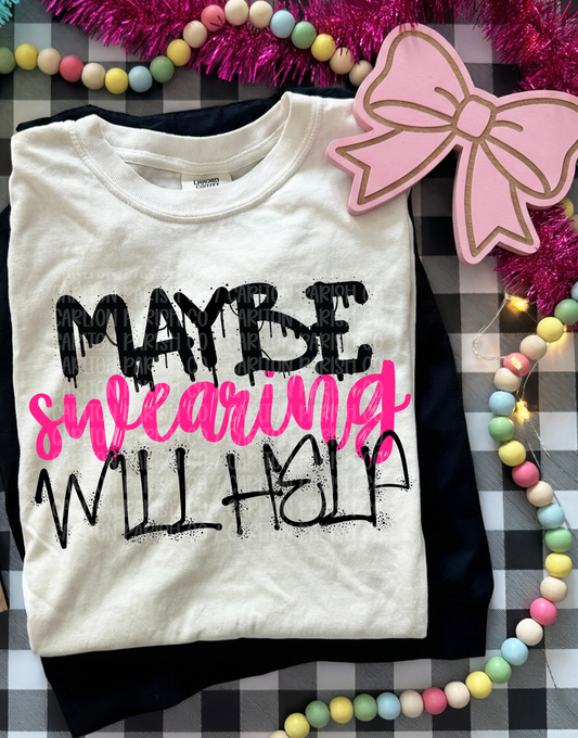 Maybe Swearing Will Help