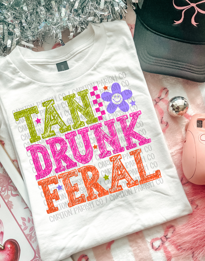 Tan Drunk Feral