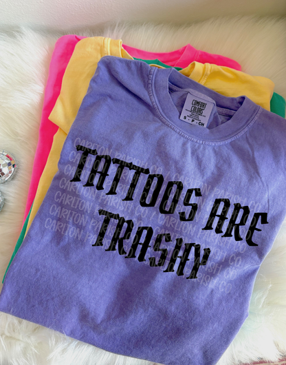 Tattoos Are Trashy | Sarcastic