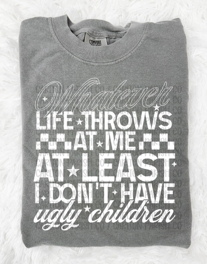 At Least I Don’t Have Ugly Children