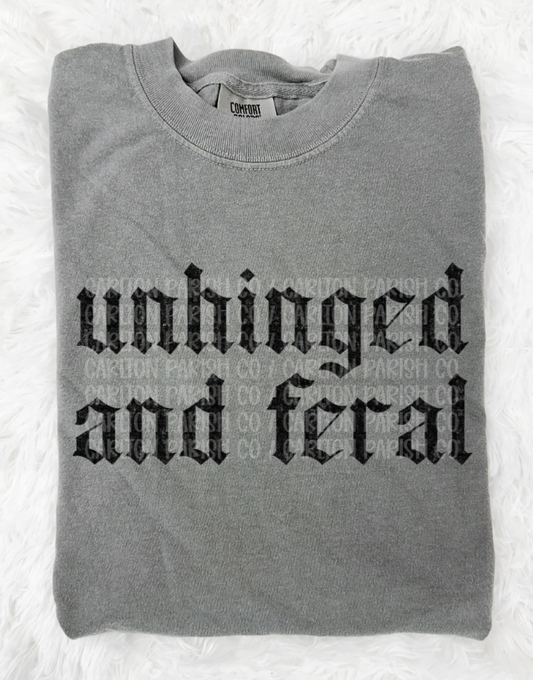 Unhinged and Feral