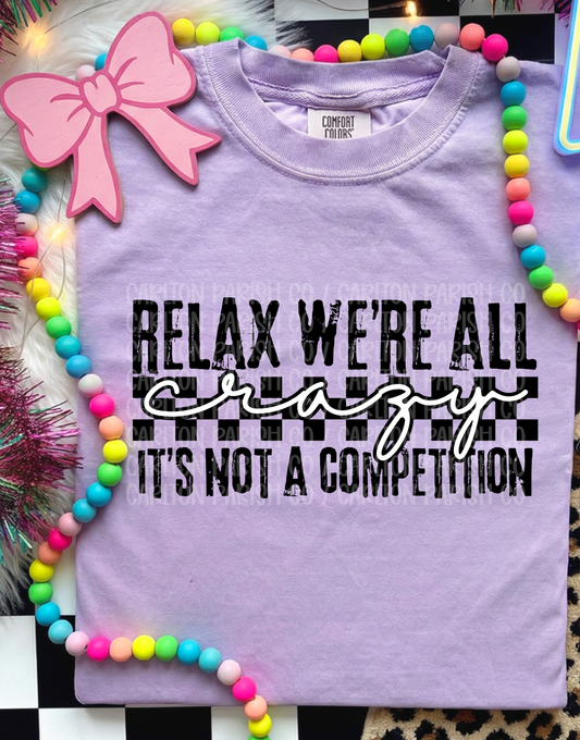 Relax We’re All Crazy