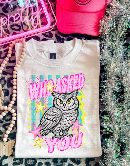 Who Asked You Owl