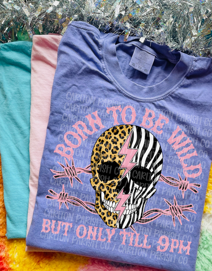 Born to Be Wild Until 9PM