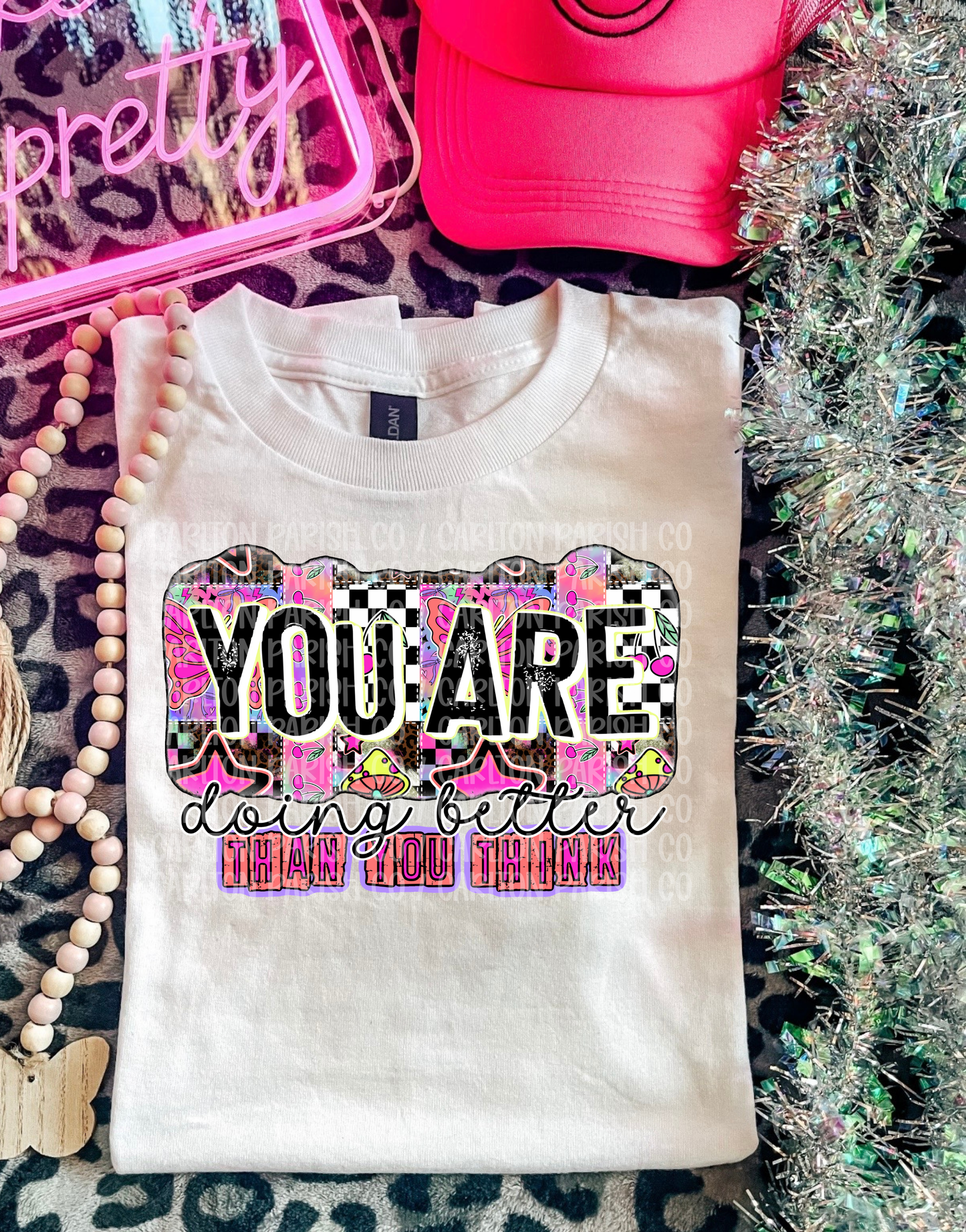 You Are Doing Better Than You Think | Inspirational Tee