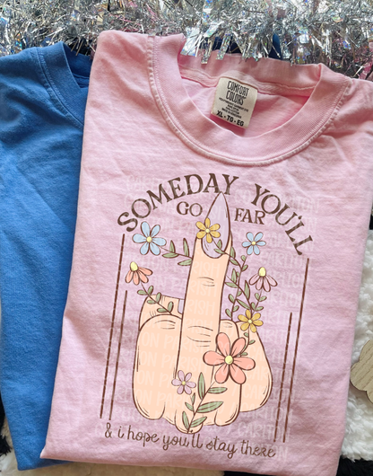 Someday You'll Go Far